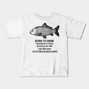 Born To Swim Ocean Is A Fuck Kids T-Shirt